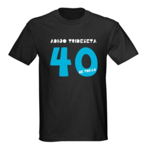 Majica za 40 let -  Adijo trideseta - MojaZabava.si