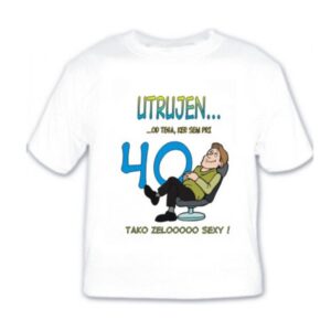 Majica za 40 let -  Utrujen-a ker sem seksi - MojaZabava.si